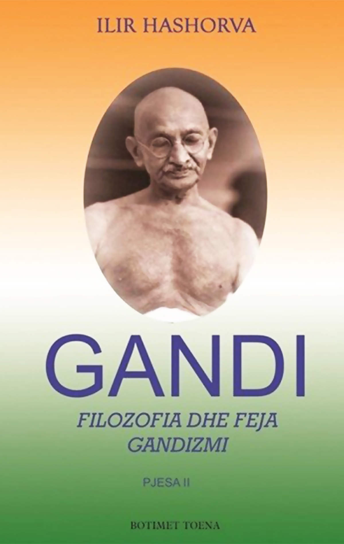Gandi II - Filozofia dhe feja - Gandizmi